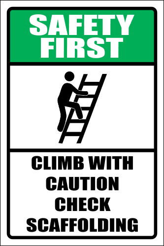 LD5 - Safety First Climb With Caution Sing | Safety Signs & Equipment
