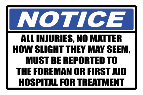 FA54 - Notice All Injuries Sign | Safety Signs & Equipment