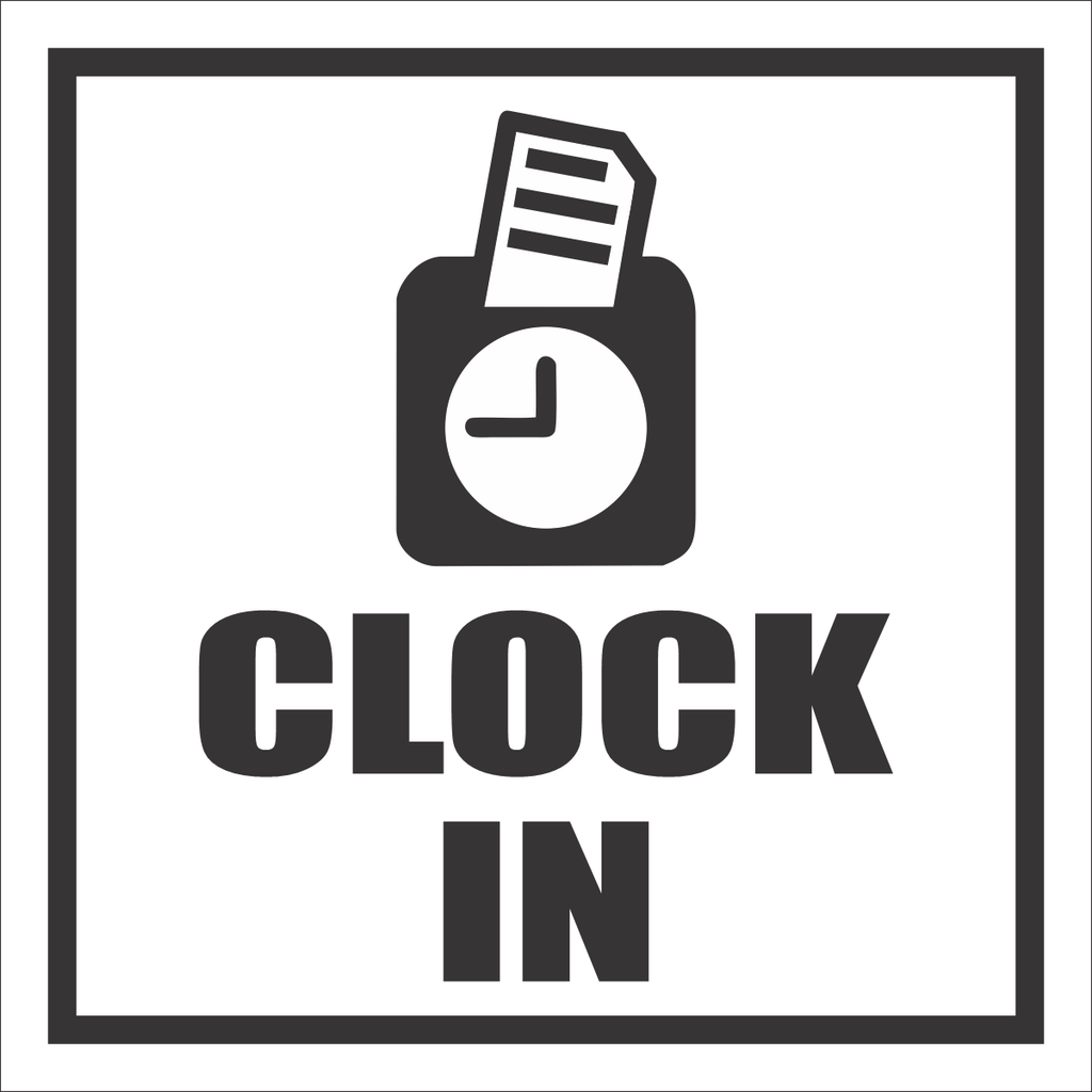 Clock In Sign - B15